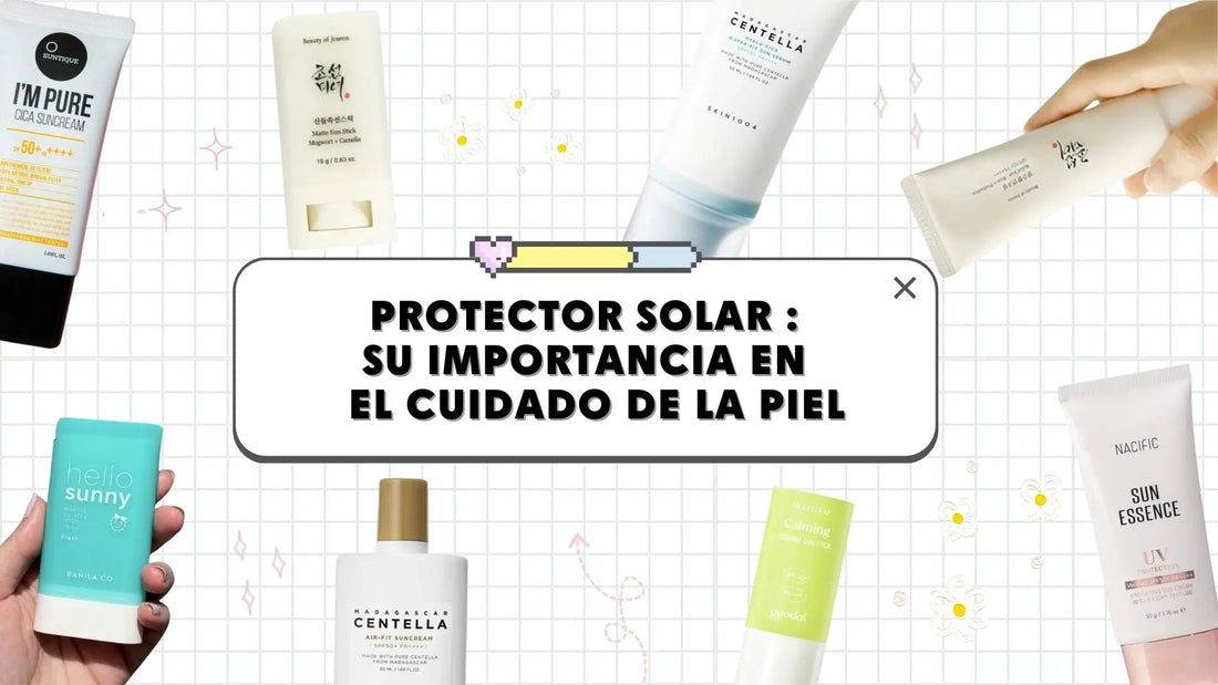 Protector-Solar-Su-importancia-en-el-Cuidado-de-la-Piel. Arumi Korean Cosmetics